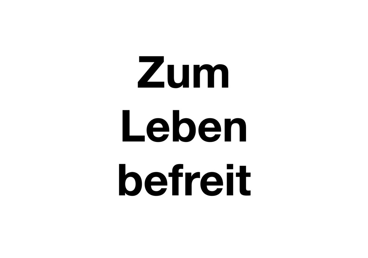 Zum Leben befreit